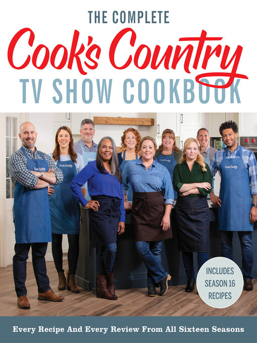 Title details for The Complete Cook's Country TV Show Cookbook, Seasons 1–16 by America's Test Kitchen - Wait list